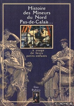 Histoire des Mineurs du Nord Pas-de-Calais