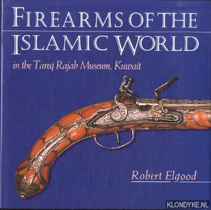 Firearms of the Islamic world in the Tareq Rajab Museum, Kuwait