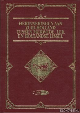 Herinneringen aan Zuid-Holland tussen Merwede, Lek en Hollandse Ijssel