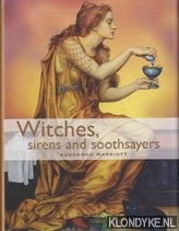 Witches, sirens and soothsayers