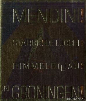 Alessandro & Francesco Mendini, Philippe Starck, Michele De Lucchi, Coop Himmelblau in Groningen