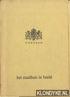 Nijmegen - het raadhuis in beeld