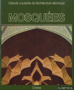 Grands courants de l'architecture islamique mosquées