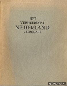 Het Verheerlykt Nederland - Gelderland