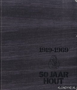 1919-1969 50 jaar hout