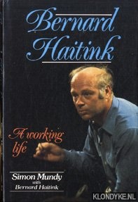 Bernard Haitink, a working life