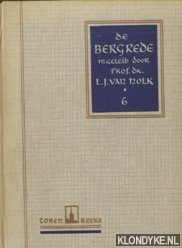 De Bergrede in de nieuwe vertaling op last van het Nederlandsch Bijbelgenootschap door de daartoe benoemde commissie bewerkt en in de Statenvertaling van 1657