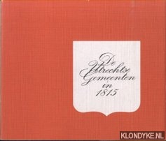 De Utrechtse gemeenten in 1815 in vraag en antwoord