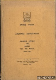 British Guiana - Archives Department - General Review and Report for the Period 1959-1961