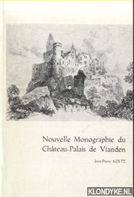 Nouvelle Monographie du Chateau-Palais de Vianden
