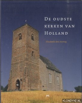 De Oudste Kerken Van Holland