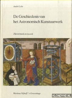 De geschiedenis van het Astronomisch Kunstuurwerk