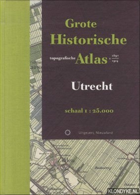 Grote Historische topografische Atlas Utrecht. Ca. 1897-1914 1
