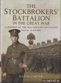 The Stockbrokers' Battalion in the Great War