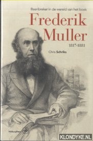 Frederik Muller, Baanbreker in de wereld van het boek 1817-1881
