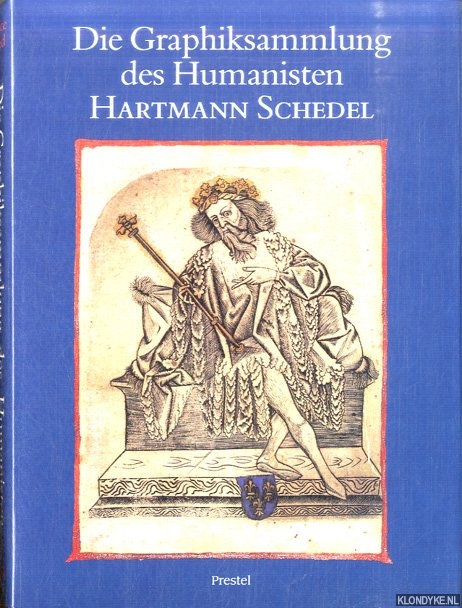 Die Graphiksammlung des Humanisten Hartmann Schedel