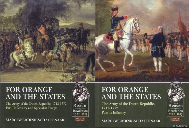 For Orange and the States The Army of the Dutch Republic, 1713-1772