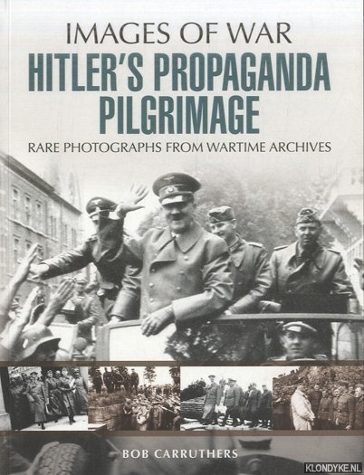 Hitler's Propaganda Pilgrimage
