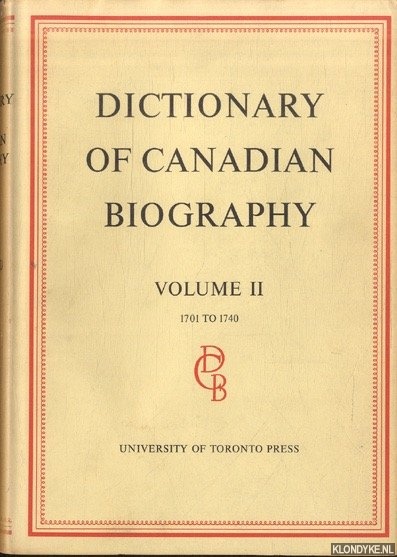 Dictionary of Canadian Biography. Volume II
