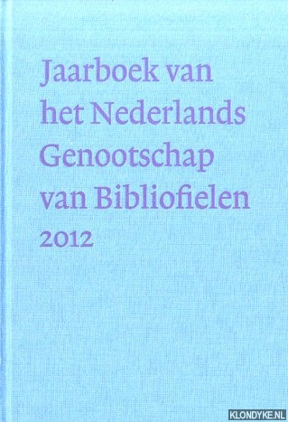 Jaarboek van het Nederlands Genootschap van Bibliofielen 2012