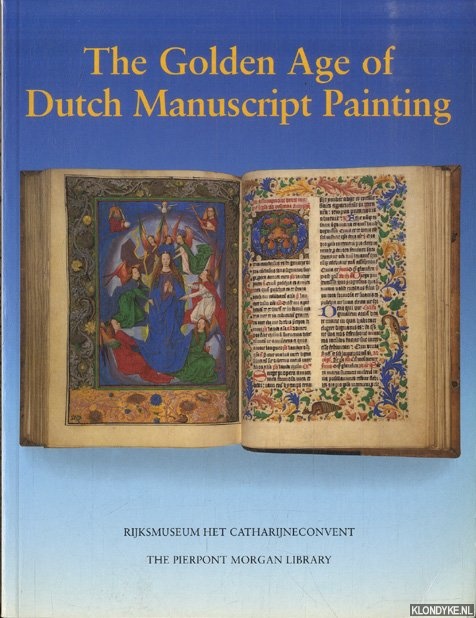 The Golden Age of Dutch Manuscript Painting