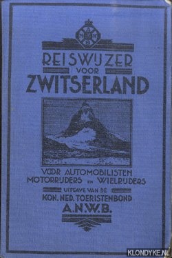 Reiswijzer voor Zwitserland voor automobilisten, motorrijders en wielrijders