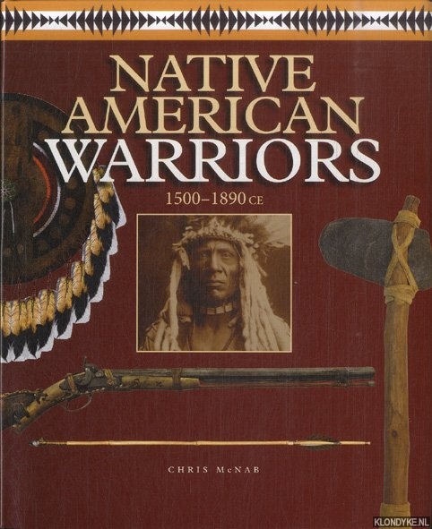 Native American Warriors 1500 - 1890 CE