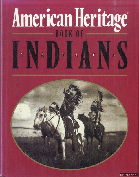 The American Heritage Book of Indians