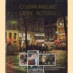 O verrukkelijke gekke rotstad: Amsterdam 700 jaar: Een liefdesverklaring van Amsterdam Boek door Nico Kuipers