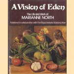 A vision of Eden, the life and work of Marianne North door Anthony Huxley