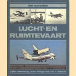 Het aanzien: Lucht- en ruimtevaart (vijfenzeventig jaar vlieghistorie in beeld) door diverse auteurs