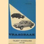 Vraagbaak Talbot 1510/Solara 1979-1983
P.H. Olving
€ 5,00 Vraagbaak Talbot 1510/Solara 1979-1983
P.H. Olving
€ 5,00