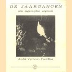 De jaargangen, een eigentijdse legende
Andre Verheul e.a.
€ 5,00