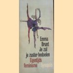 Je zal je zuster bedoelen: Eigentijds feminisme
Emma Brunt
€ 5,00 Je zal je zuster bedoelen: Eigentijds feminisme
Emma Brunt
€ 5,00