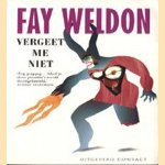 Vergeet me niet
Fay Weldon
€ 5,00