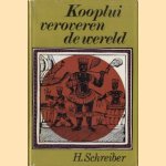 Kooplui veroveren de wereld
H. Schreiber
€ 5,00 Kooplui veroveren de wereld
H. Schreiber
€ 5,00