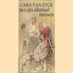 Het zijn allemaal mensen
Caro van Eyck
€ 5,00