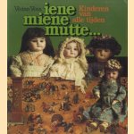 Iene miene mutte... kinderen van alle tijden door Vivian Voss