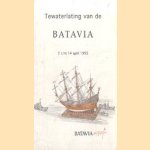 Tewaterlating van de Batavia 3 t/m 14 april 1995
diverse auteurs
€ 5,00