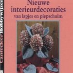 Nieuwe interieurdecoraties van lapjes en piepschuim. Met patronen op ware grootte
Marianne Perlot
€ 5,00