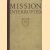 Mission Interrupted: The Dutch in the East Indies and their work in the XXth Century door Dr. W.H. van Helsdingen