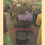 Klederdrachten, een reis langs de levende streekdrachten van Nederland
Constance Nieuwhoff e.a.
€ 6,00 Klederdrachten, een reis langs de levende streekdrachten van Nederland
Constance Nieuwhoff e.a.
€ 6,00