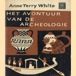 Het avontuur van de archeologie
Anne Terry White
€ 5,00 Het avontuur van de archeologie
Anne Terry White
€ 5,00