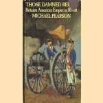 Those damned rebels. Britain's American Empire in Revolt
Michael Pearson
€ 5,00 Those damned rebels. Britain's American Empire in Revolt
Michael Pearson
€ 5,00