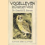 Vogelleven in Duin en Veld met 141 foto's door den schrijver genomen
Dr. Charles E. Raven
€ 6,00 Vogelleven in Duin en Veld met 141 foto's door den schrijver genomen
Dr. Charles E. Raven
€ 6,00