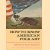 How to know American Folk Art
Ruth Andrews
€ 5,00 How to know American Folk Art
Ruth Andrews
€ 5,00