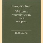 Wij uiten wat wij voelen, niet wat past door Harry Mulisch