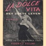 La dolce vita, het zoete leven: naar de gelijknamige film van Federico Fellini
Bob Wallagh
€ 5,00 La dolce vita, het zoete leven: naar de gelijknamige film van Federico Fellini
Bob Wallagh
€ 5,00