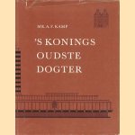 s' Konings oudste dogter, kleine geschiedenis nopens wedervaren en onderkomen van De Nederlandsche Bank
Mr. A.F. Kamp
€ 9,00 s' Konings oudste dogter, kleine geschiedenis nopens wedervaren en onderkomen van De Nederlandsche Bank
Mr. A.F. Kamp
€ 9,00