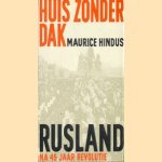 Huis zonder dak: Rusland na 45 jaar revolutie
Maurice Hindus
€ 5,00